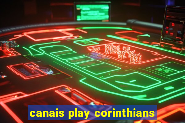 canais play corinthians